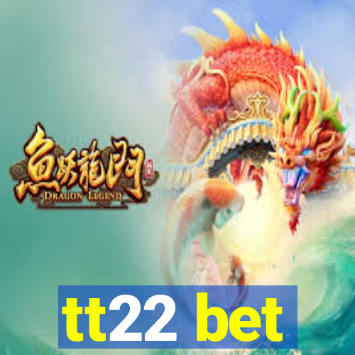 tt22 bet